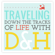 Traveling Down the Tracks of Life with D & H